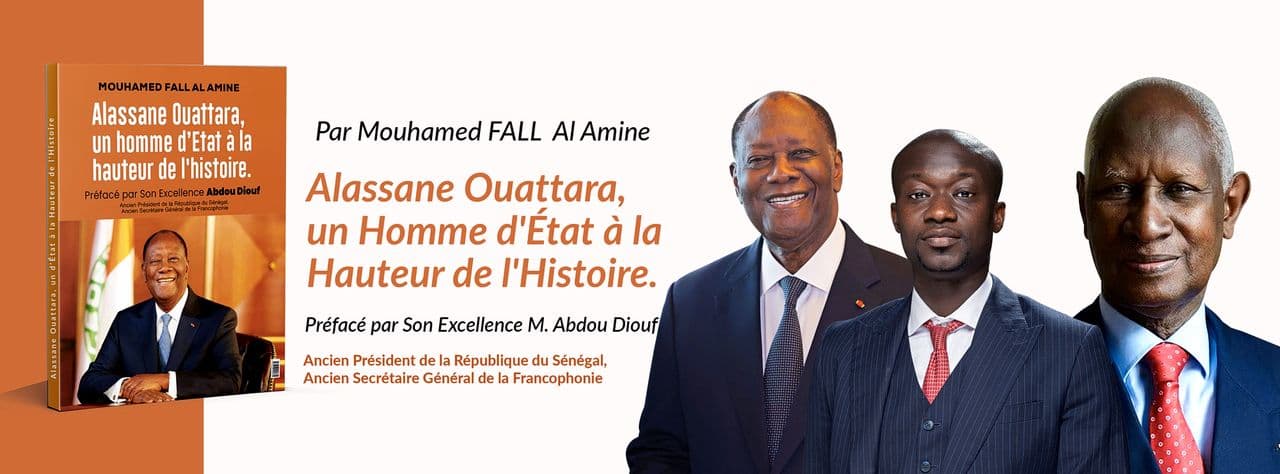 Alassane Ouattara, un homme d’État à la hauteur de l’histoire. — Mouhamed FALL AL Amine